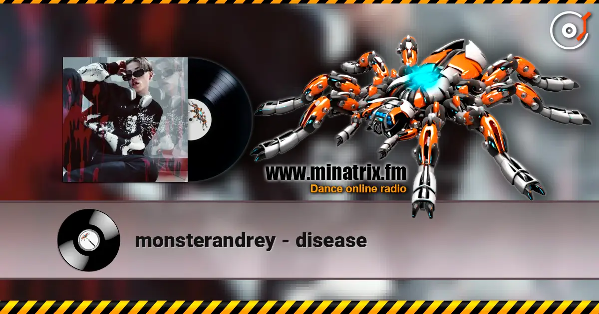 monsterandrey - disease écouter en ligne en haute qualité | Minatrix.FM