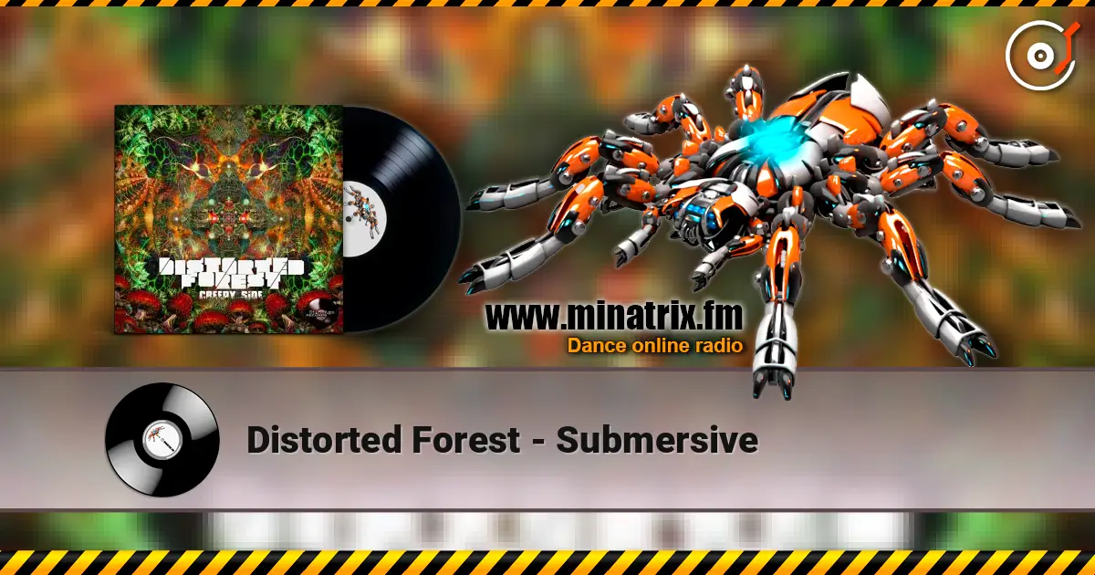 Distorted Forest - Submersive écouter en ligne en haute qualité | Minatrix.FM