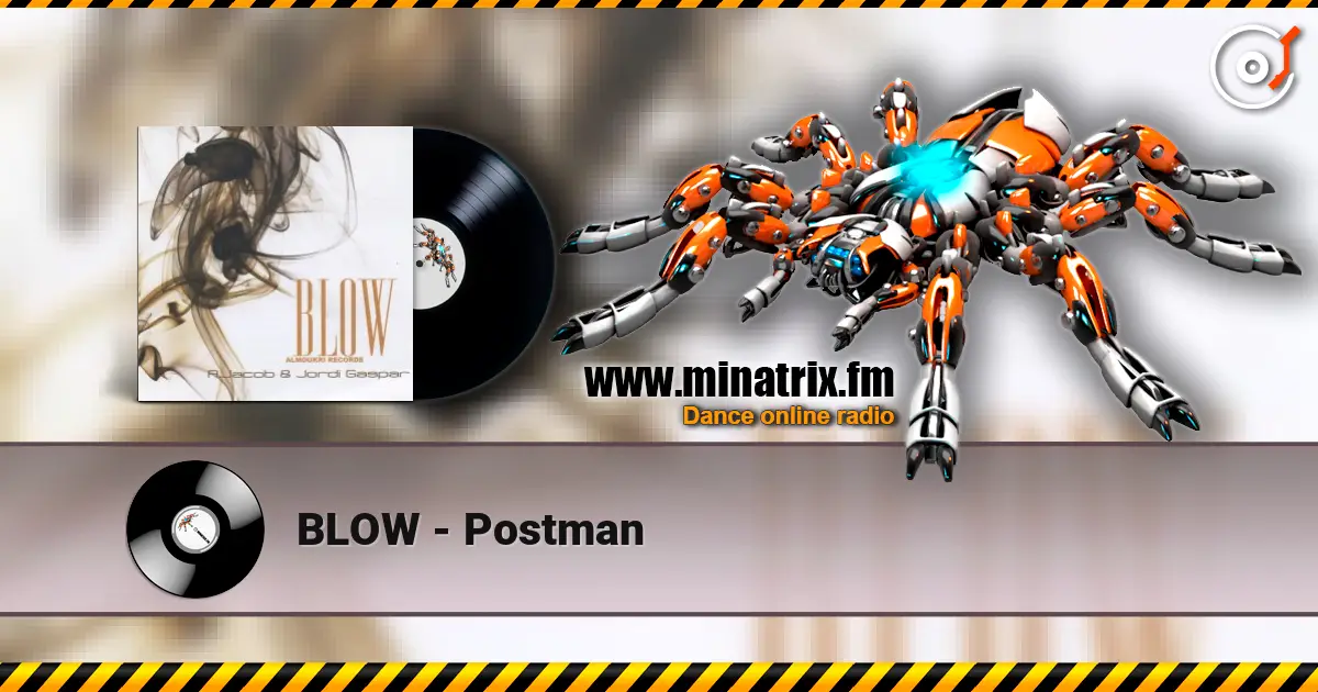 BLOW - Postman écouter en ligne en haute qualité | Minatrix.FM