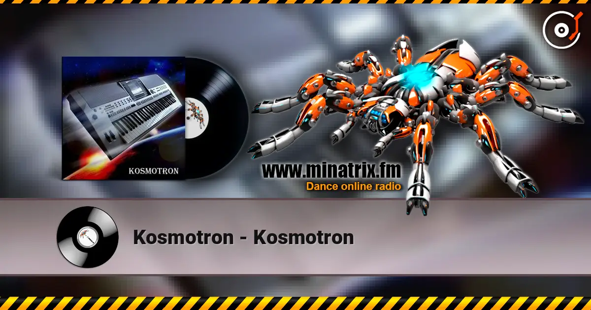 Kosmotron - Kosmotron écouter en ligne en haute qualité | Minatrix.FM