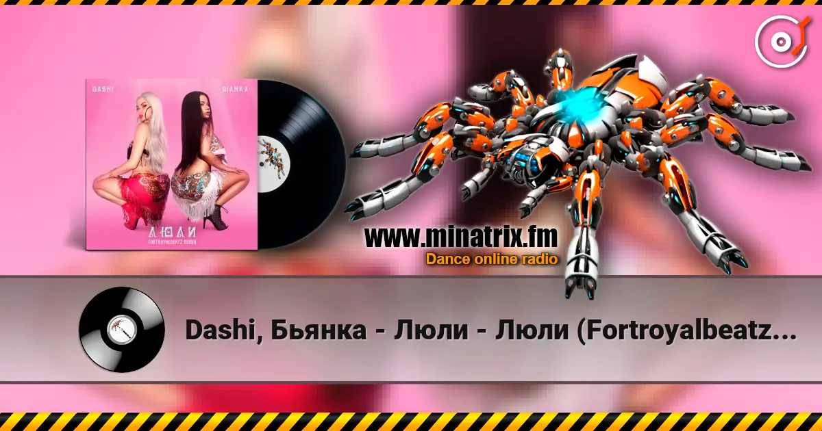 Dashi, Бьянка - Люли - Люли (Fortroyalbeatz Remix) écouter en ligne en haute qualité | Minatrix.FM