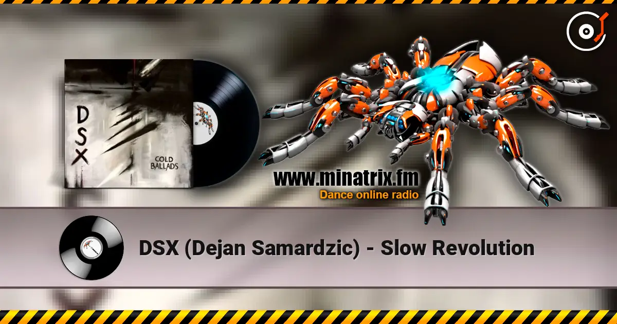 DSX (Dejan Samardzic) - Slow Revolution écouter en ligne en haute qualité | Minatrix.FM