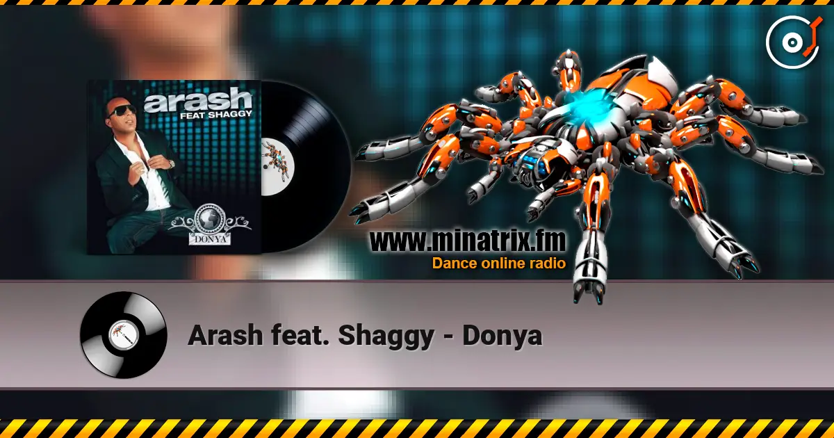 Arash feat. Shaggy - Donya écouter en ligne en haute qualité | Minatrix.FM