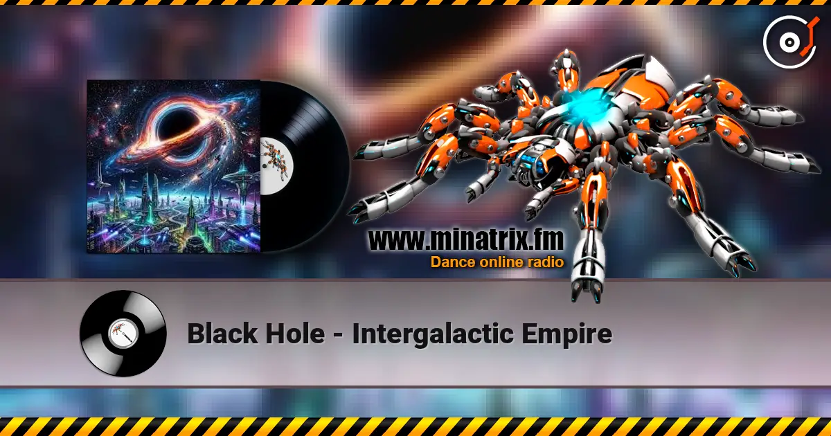 Black Hole - Intergalactic Empire écouter en ligne en haute qualité | Minatrix.FM