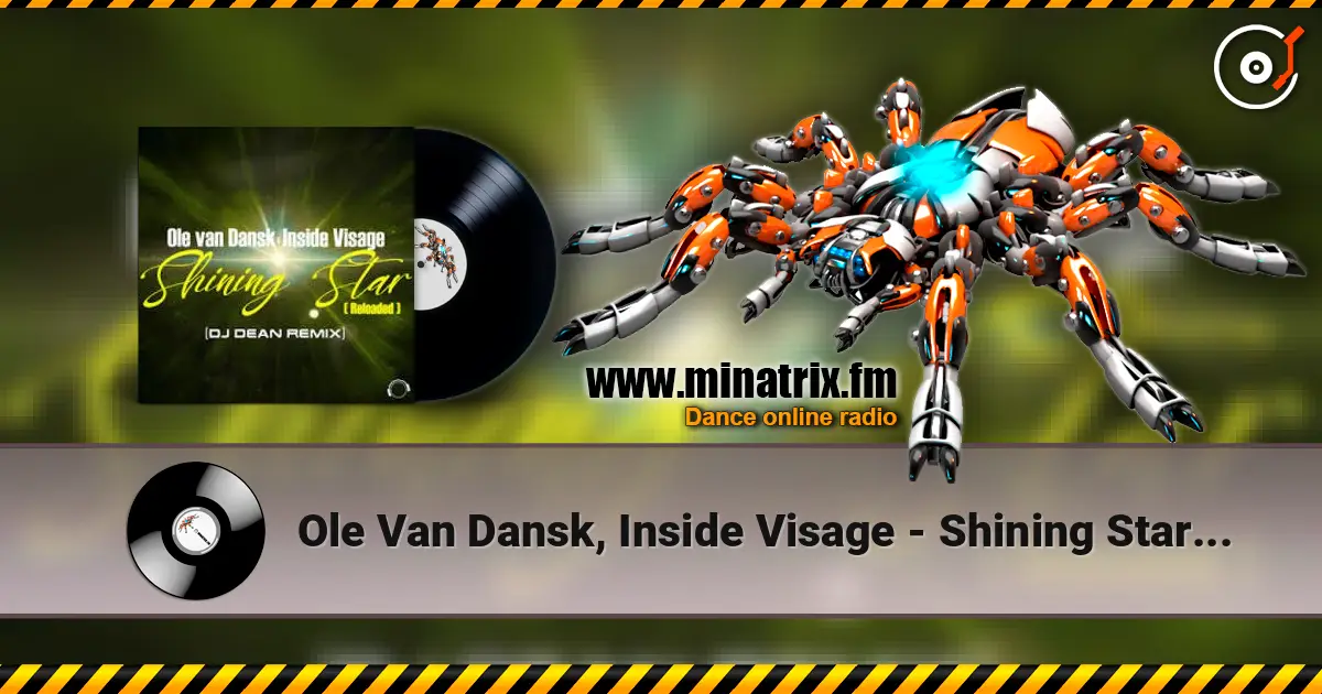 Ole Van Dansk, Inside Visage - Shining Star (Drummasterz Remix) écouter en ligne en haute qualité | Minatrix.FM