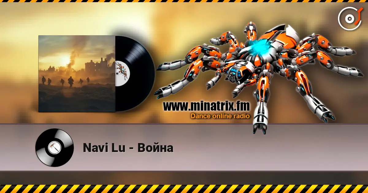 Navi Lu - Война écouter en ligne en haute qualité | Minatrix.FM