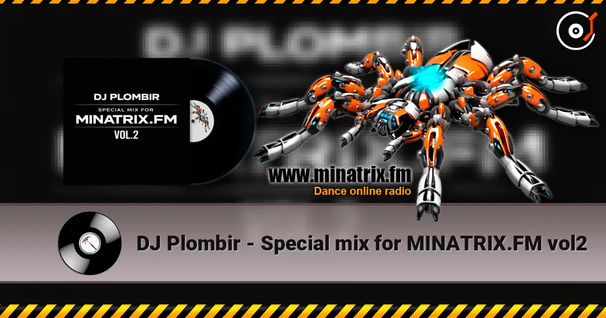 DJ Plombir - Special mix for MINATRIX.FM vol2 écouter en ligne en haute qualité | Minatrix.FM