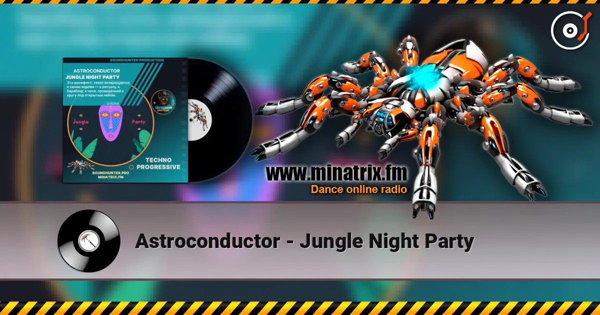 Astroconductor - Jungle Night Party écouter en ligne en haute qualité | Minatrix.FM
