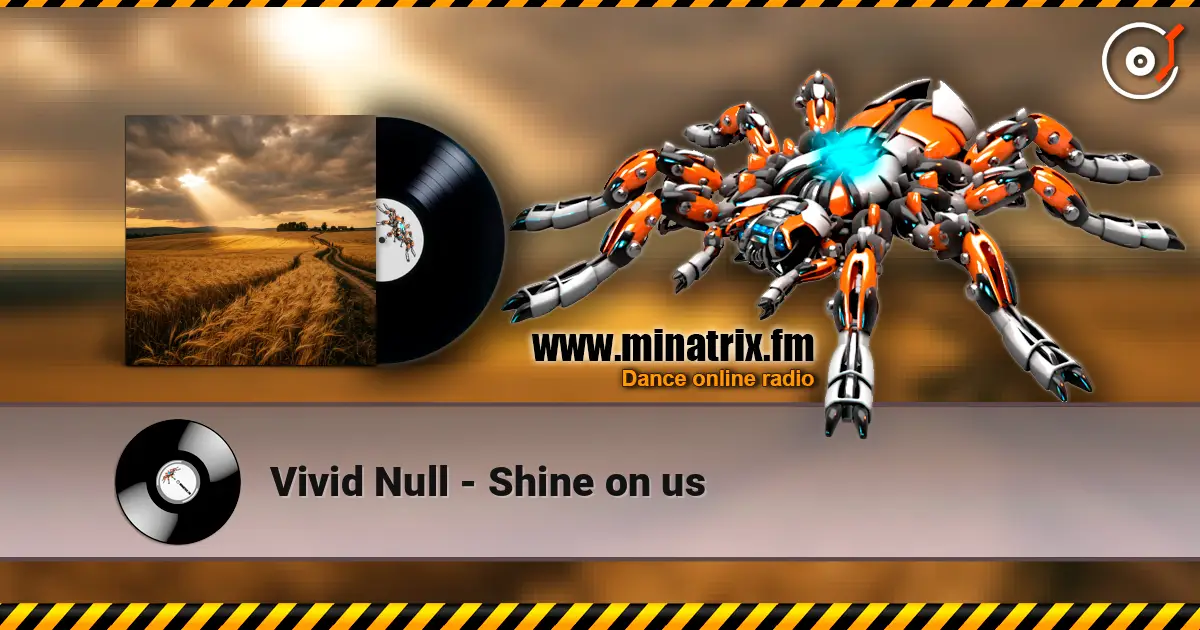 Vivid Null - Shine on us écouter en ligne en haute qualité | Minatrix.FM