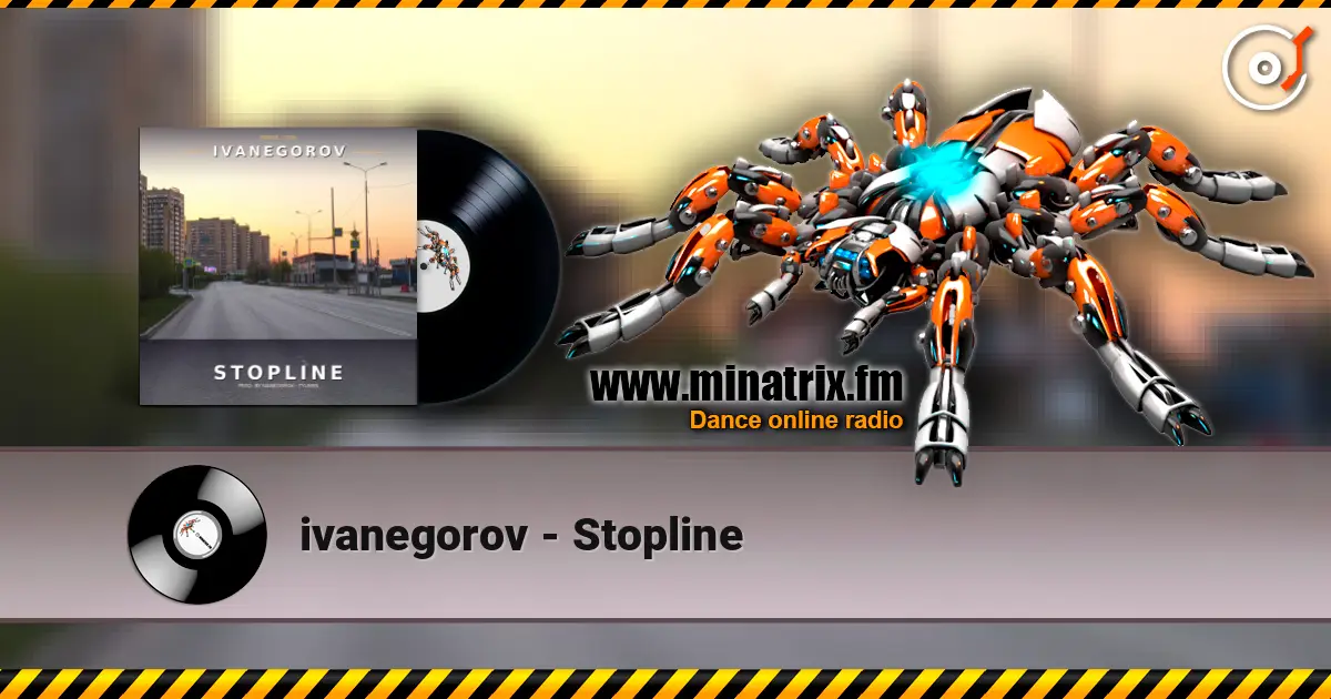 ivanegorov - Stopline écouter en ligne en haute qualité | Minatrix.FM