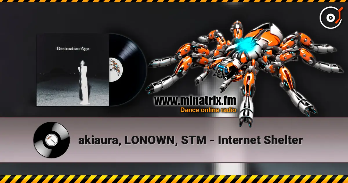 akiaura, LONOWN, STM - Internet Shelter écouter en ligne en haute qualité | Minatrix.FM