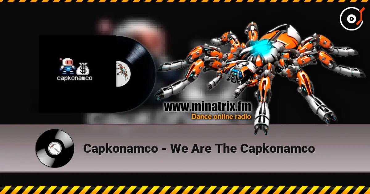 Capkonamco - We Are The Capkonamco écouter en ligne en haute qualité | Minatrix.FM