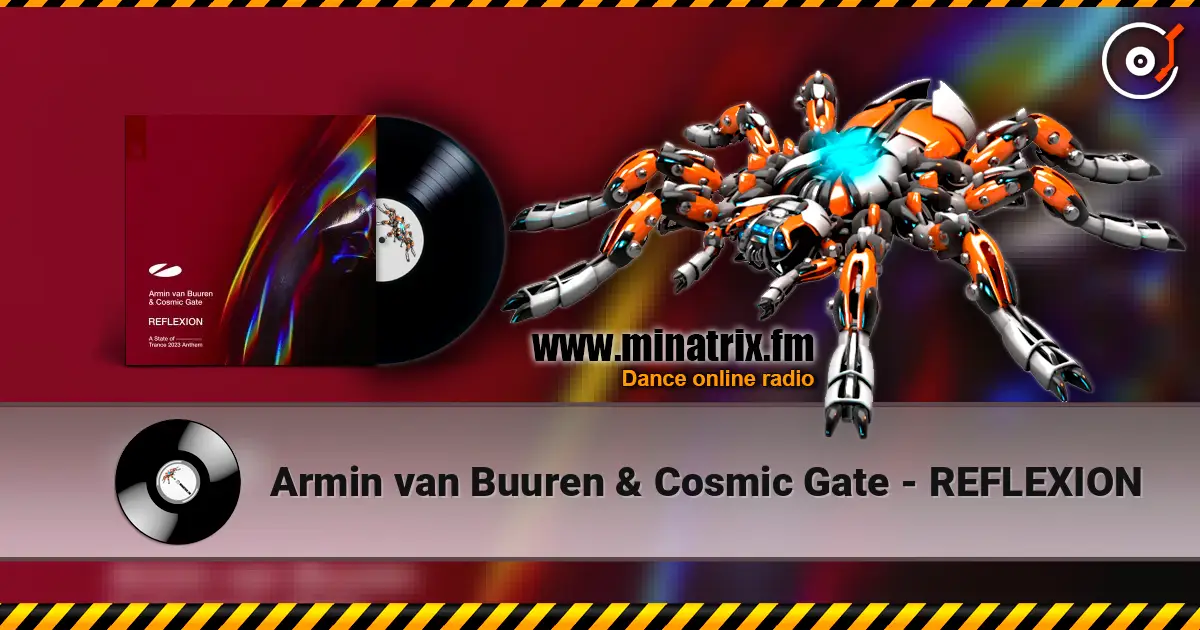 Armin van Buuren & Cosmic Gate - REFLEXION écouter en ligne en haute qualité | Minatrix.FM