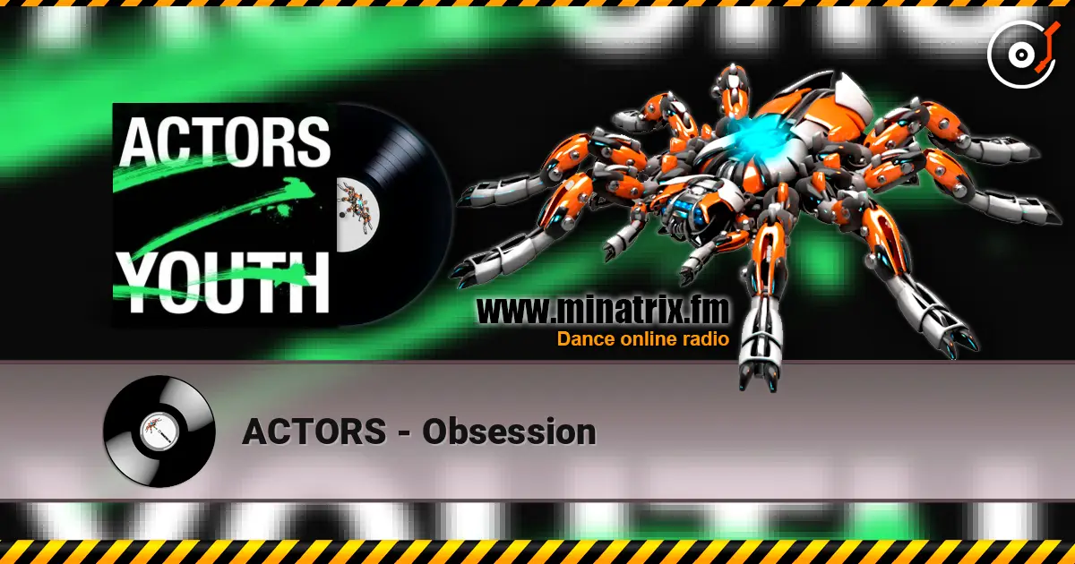 ACTORS - Obsession écouter en ligne en haute qualité | Minatrix.FM