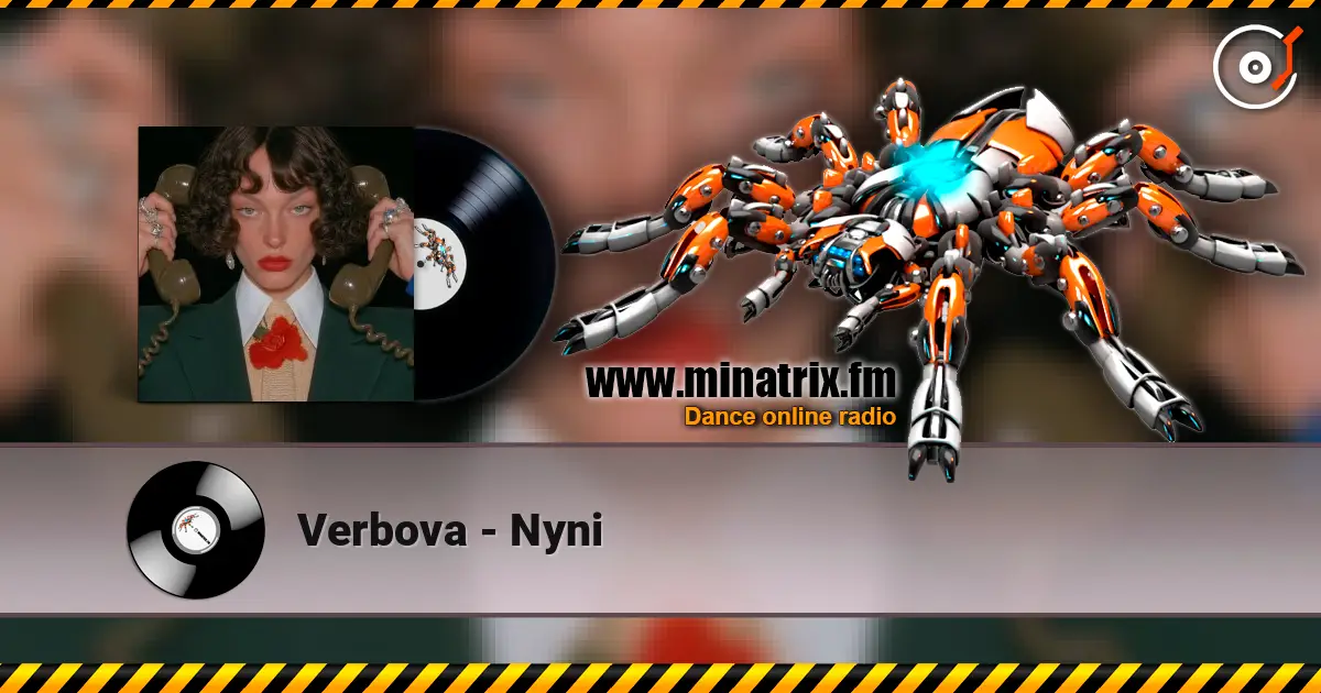 Verbova - Nyni écouter en ligne en haute qualité | Minatrix.FM