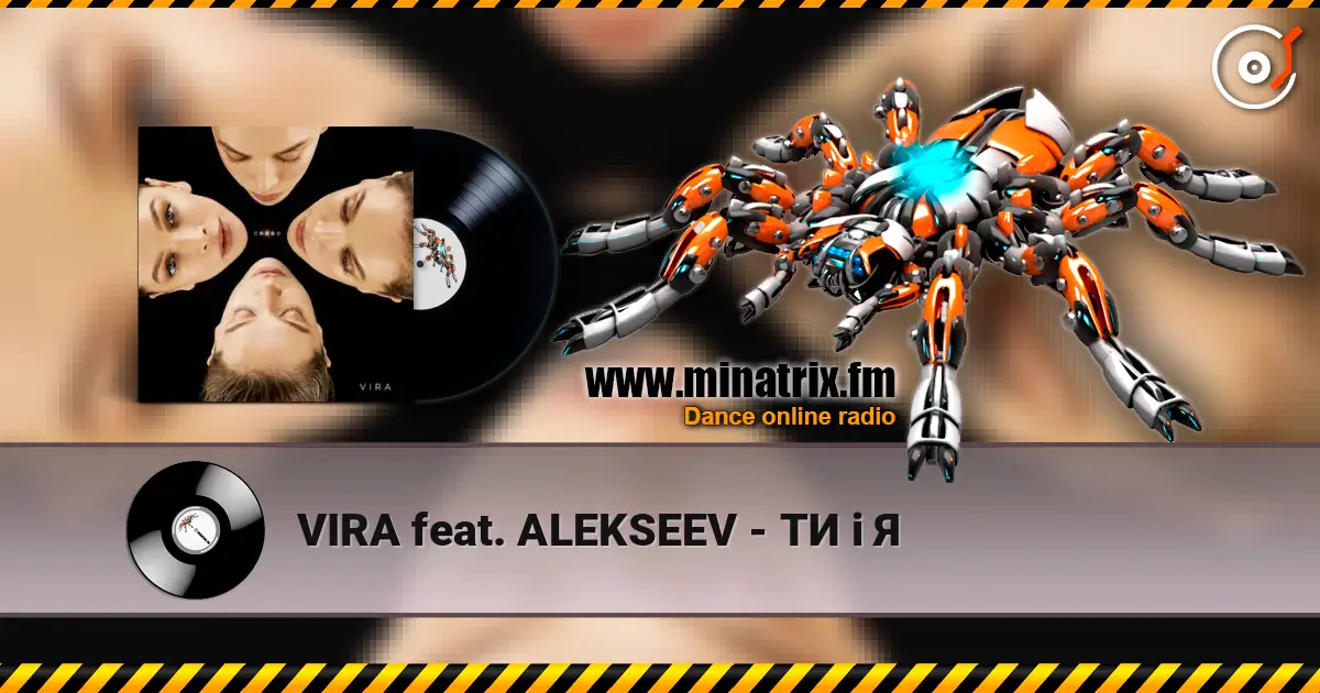 VIRA feat. ALEKSEEV - ТИ i Я écouter en ligne en haute qualité | Minatrix.FM