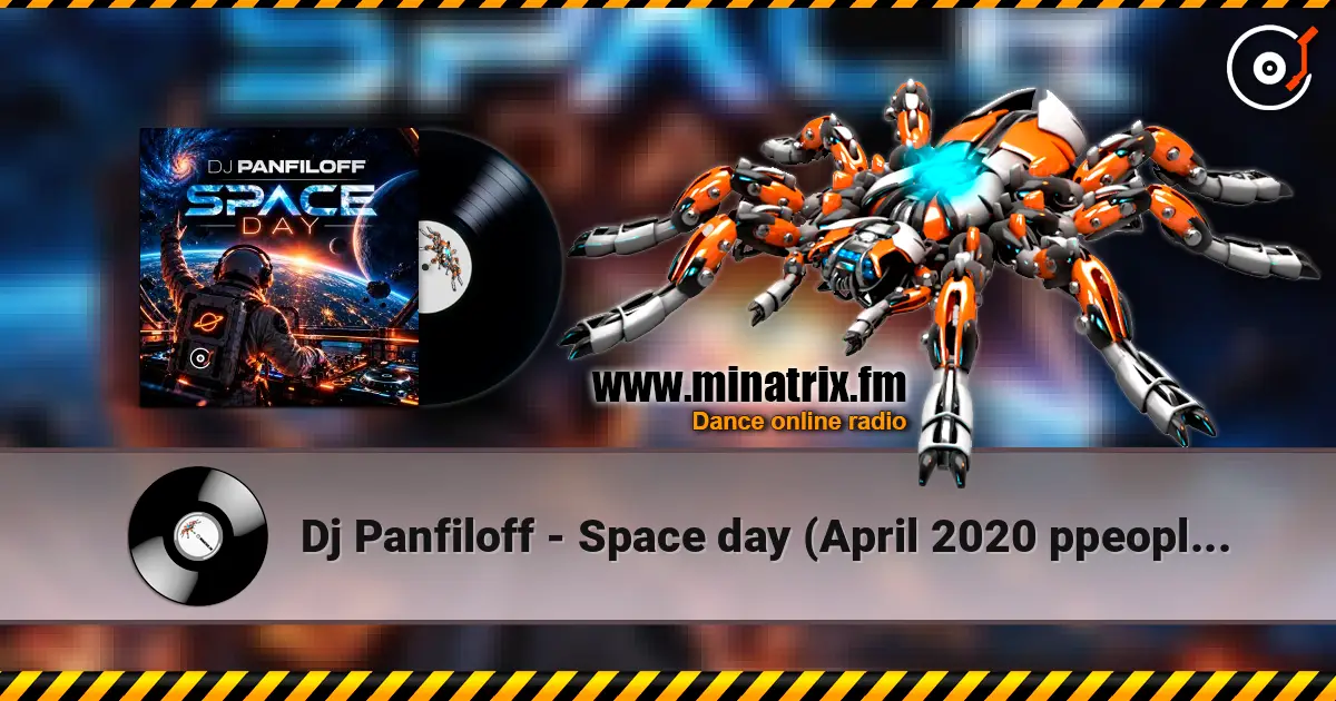 Dj Panfiloff - Space day (April 2020 ppeople mix) écouter en ligne en haute qualité | Minatrix.FM