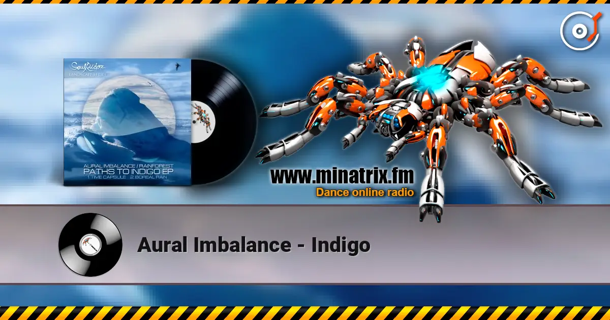 Aural Imbalance - Indigo écouter en ligne en haute qualité | Minatrix.FM