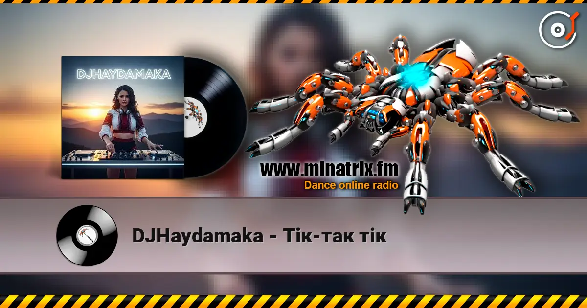 DJHaydamaka - Тік-так тік écouter en ligne en haute qualité | Minatrix.FM