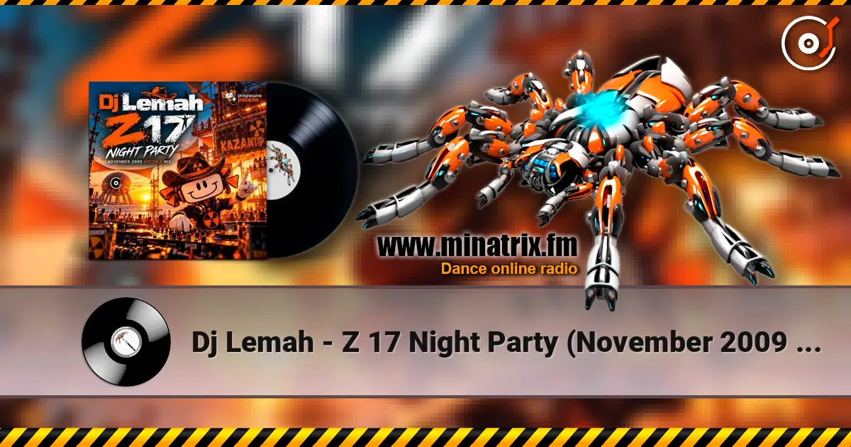 Dj Lemah - Z 17 Night Party (November 2009 ppeople mix) écouter en ligne en haute qualité | Minatrix.FM