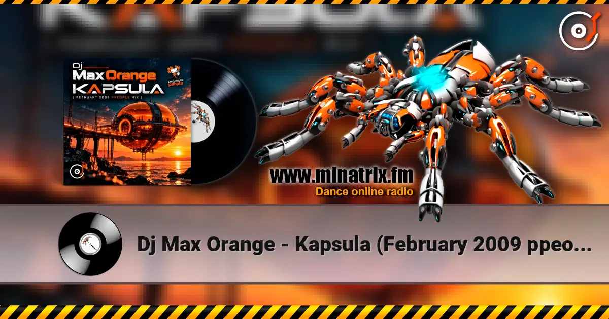Dj Max Orange - Kapsula (February 2009 ppeople mix) écouter en ligne en haute qualité | Minatrix.FM
