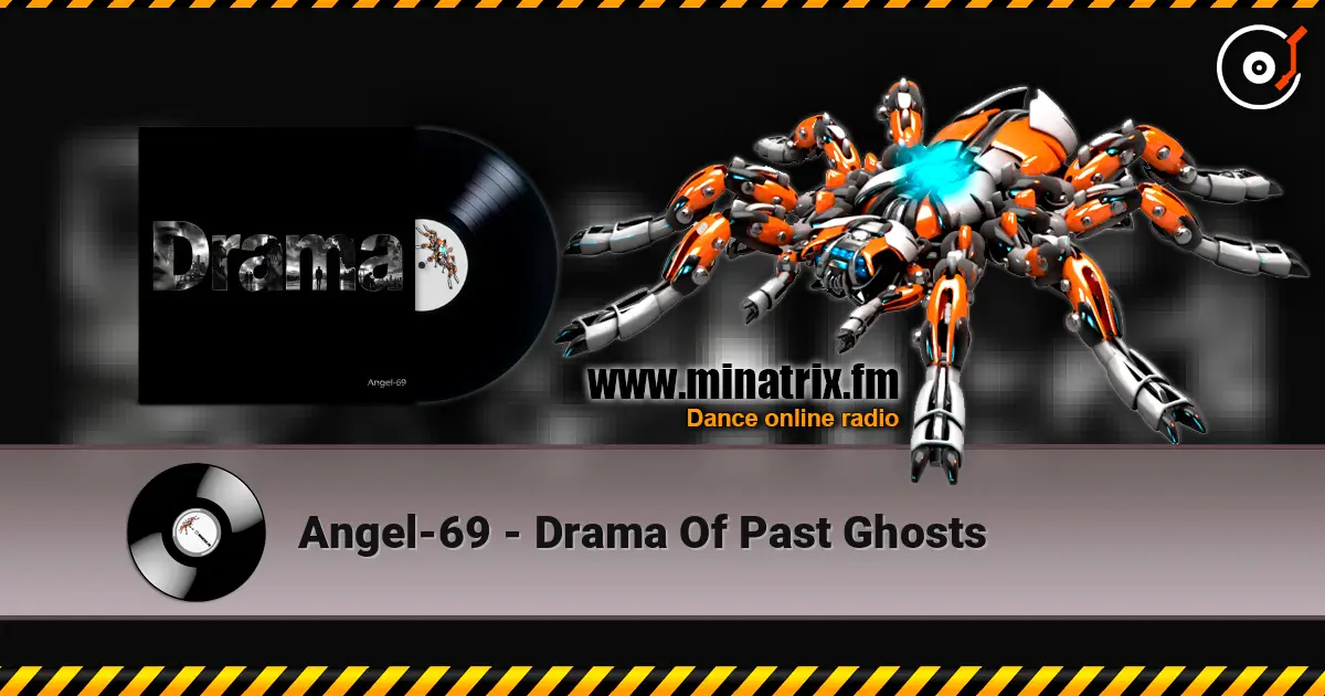 Angel-69 - Drama Of Past Ghosts écouter en ligne en haute qualité | Minatrix.FM