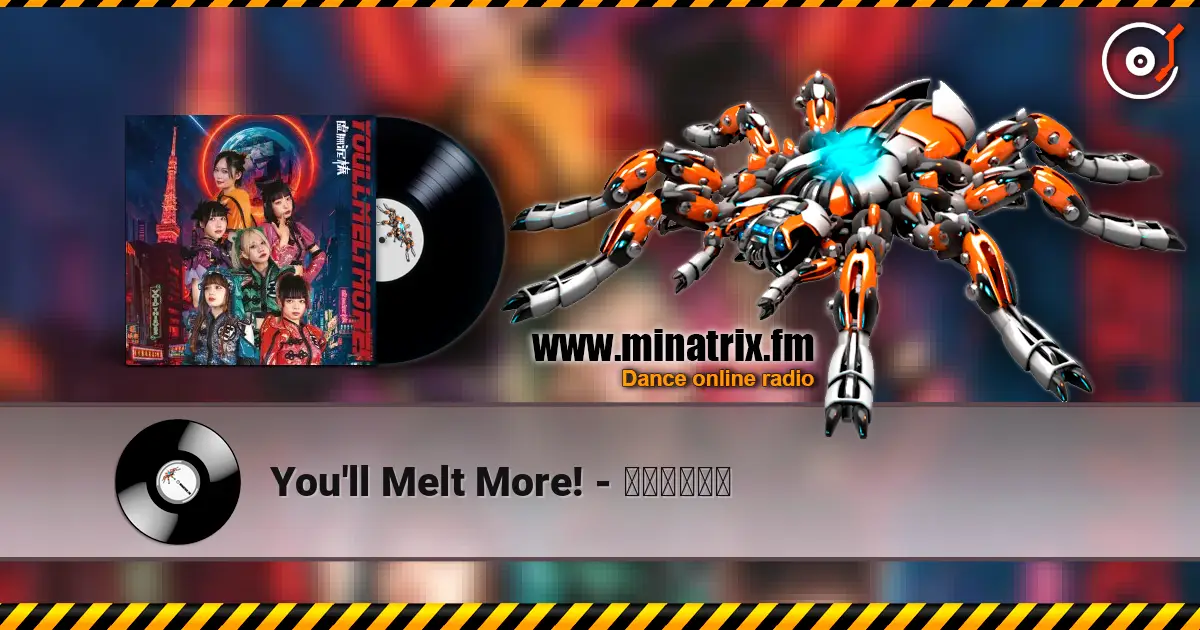 You'll Melt More! - 全肯定協奏曲 écouter en ligne en haute qualité | Minatrix.FM