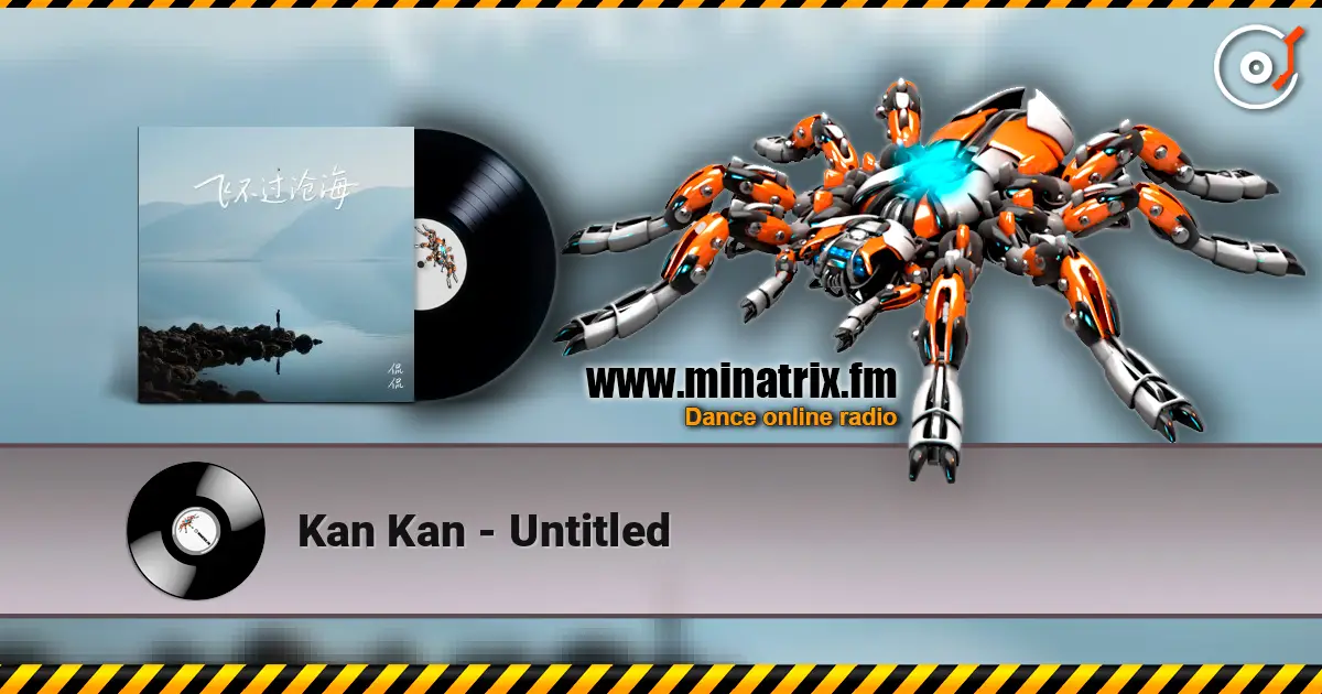 Kan Kan - Untitled écouter en ligne en haute qualité | Minatrix.FM