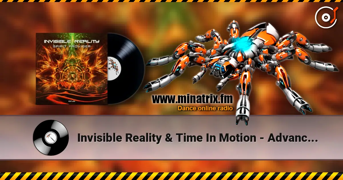 Invisible Reality & Time In Motion - Advanced Species (Original Mix) écouter en ligne en haute qualité | Minatrix.FM