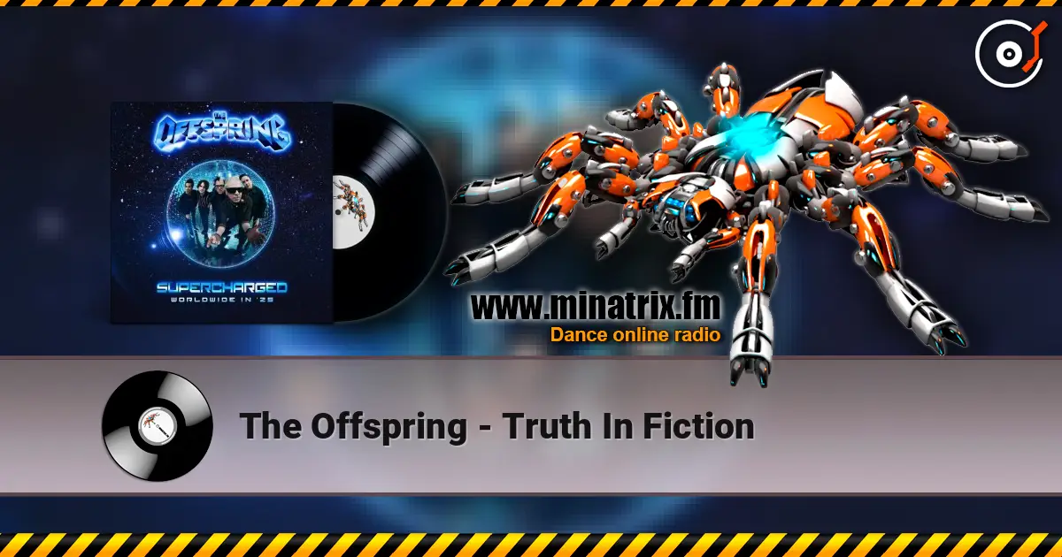 The Offspring - Truth In Fiction écouter en ligne en haute qualité | Minatrix.FM