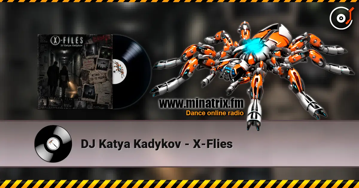 DJ Katya Kadykov - X-Flies écouter en ligne en haute qualité | Minatrix.FM