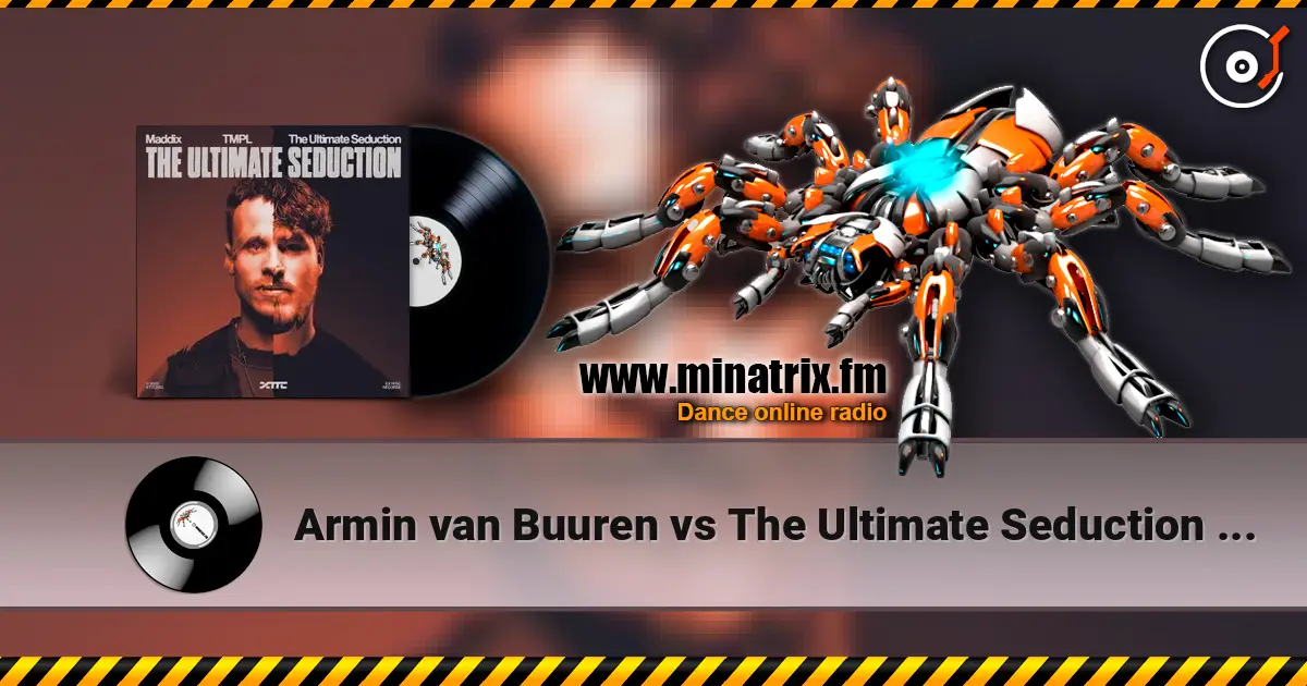 Armin van Buuren vs The Ultimate Seduction - The Ultimate Seduction (Extended Mix) écouter en ligne en haute qualité | Minatrix.FM
