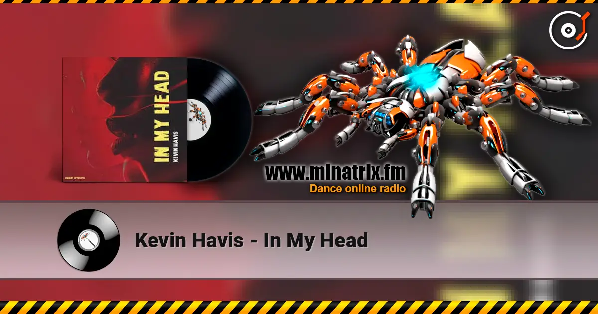 Kevin Havis - In My Head écouter en ligne en haute qualité | Minatrix.FM