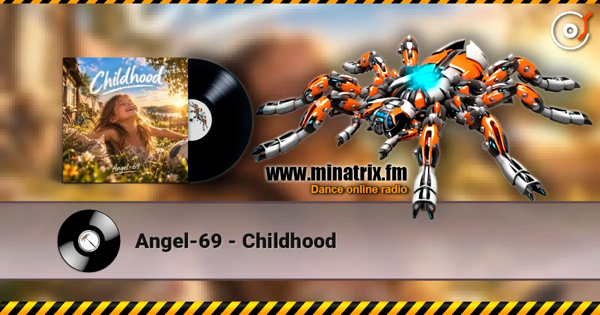 Angel-69 - Childhood écouter en ligne en haute qualité | Minatrix.FM