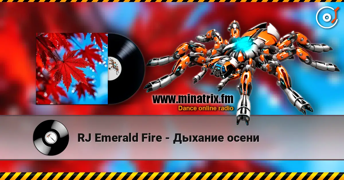 RJ Emerald Fire - Дыхание осени écouter en ligne en haute qualité | Minatrix.FM