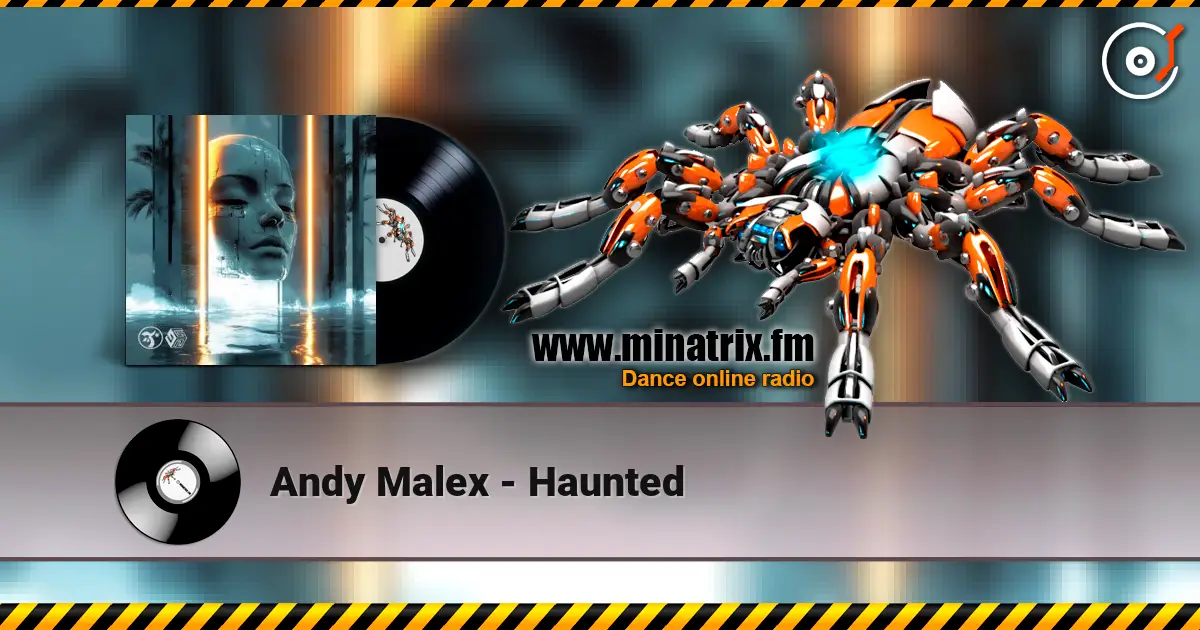 Andy Malex - Haunted écouter en ligne en haute qualité | Minatrix.FM