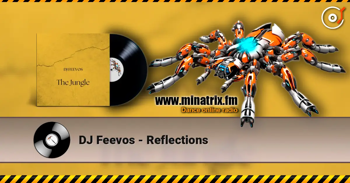 DJ Feevos - Reflections écouter en ligne en haute qualité | Minatrix.FM