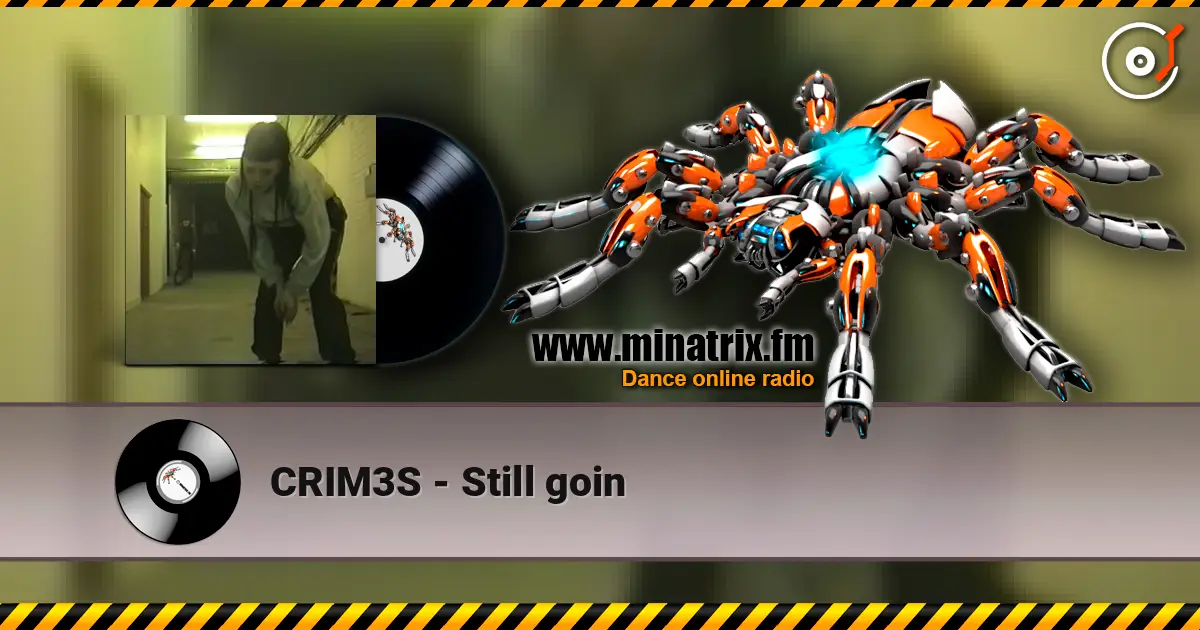 CRIM3S - Still goin écouter en ligne en haute qualité | Minatrix.FM