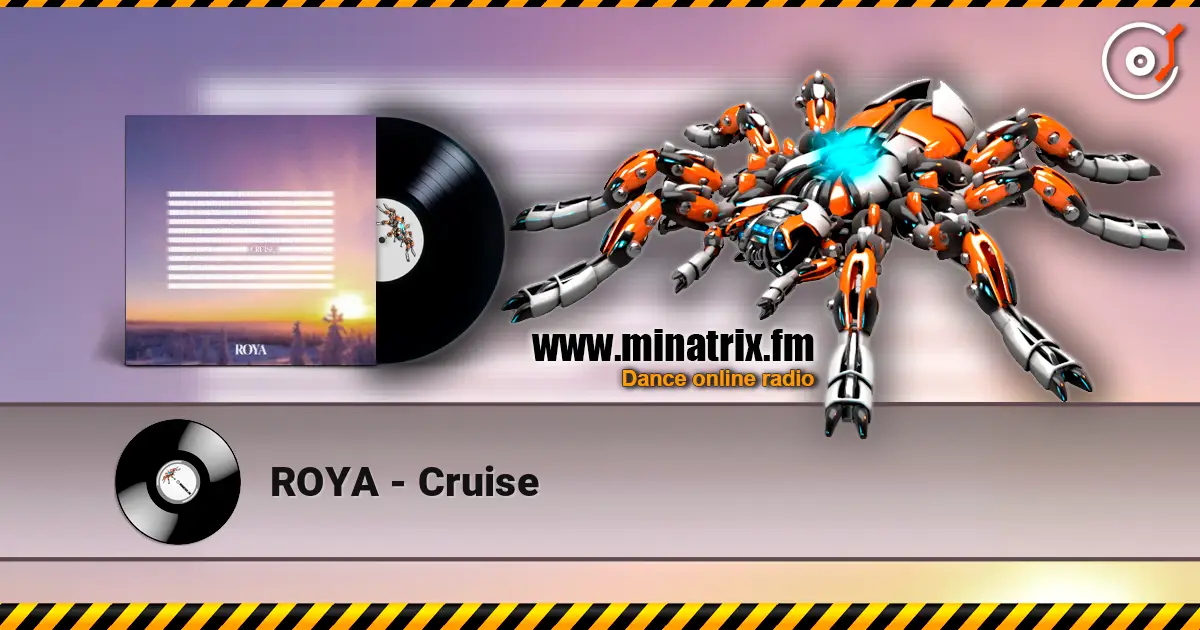 ROYA - Cruise écouter en ligne en haute qualité | Minatrix.FM