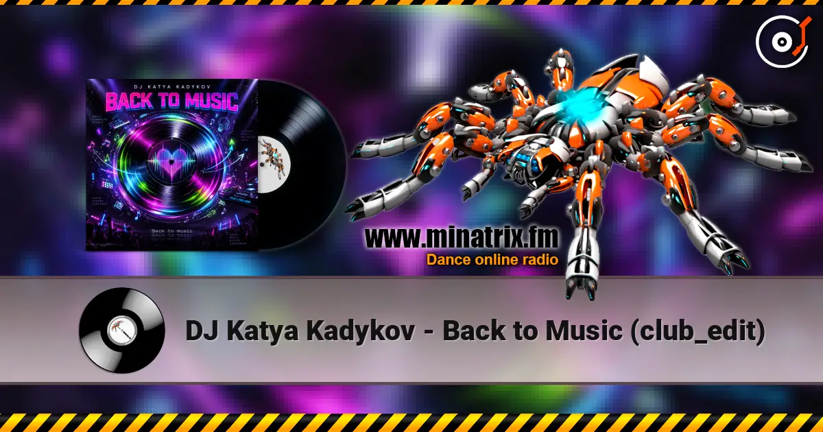 DJ Katya Kadykov - Back to Music (club_edit) écouter en ligne en haute qualité | Minatrix.FM