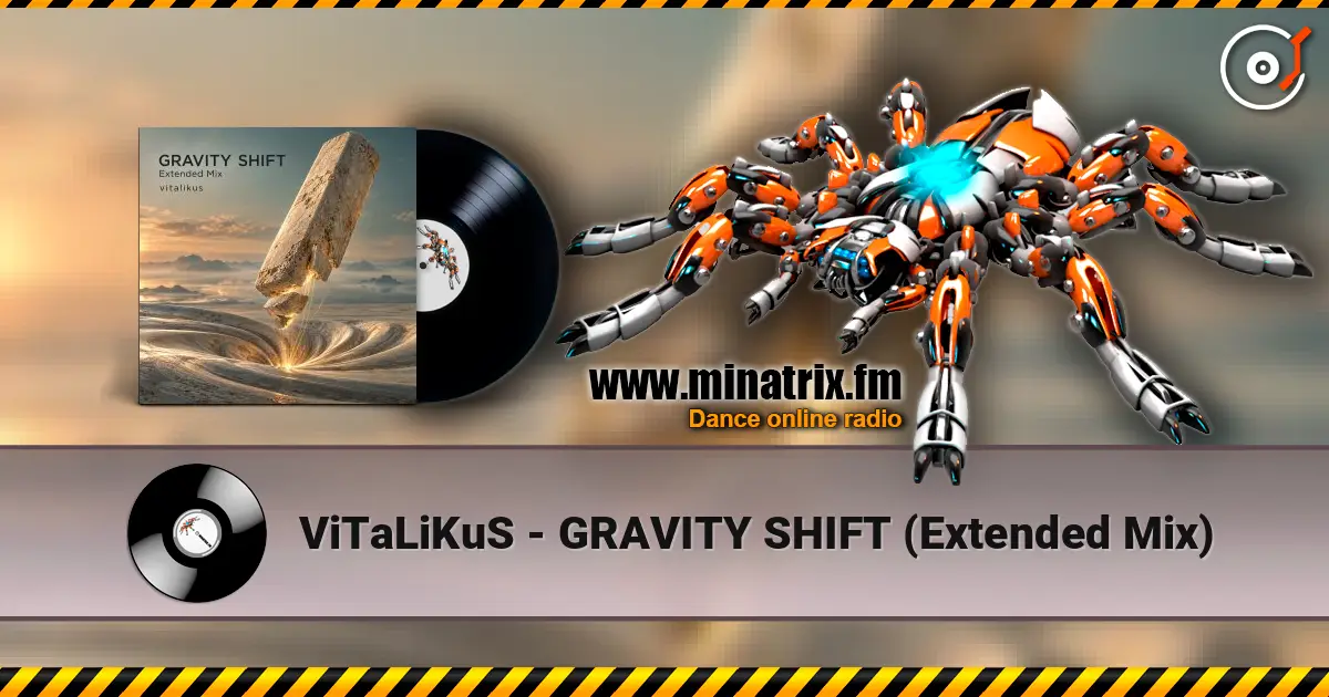ViTaLiKuS - GRAVITY SHIFT (Extended Mix) écouter en ligne en haute qualité | Minatrix.FM