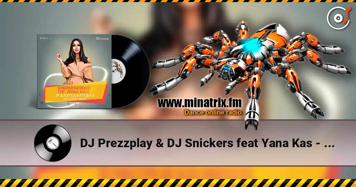 DJ Prezzplay & DJ Snickers feat Yana Kas - Рампампам écouter en ligne en haute qualité | Minatrix.FM