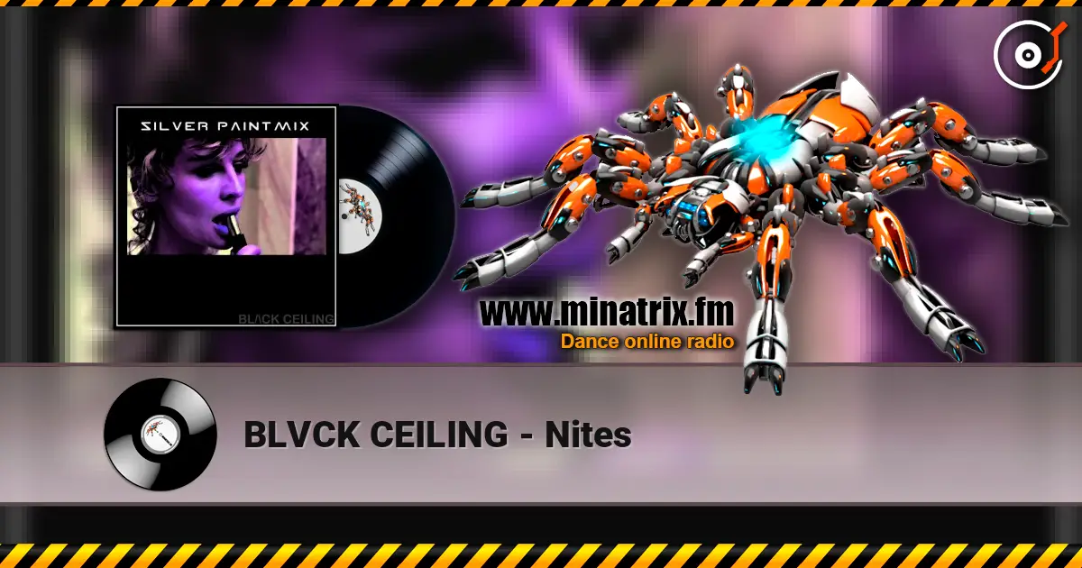 BLVCK CEILING - Nites écouter en ligne en haute qualité | Minatrix.FM