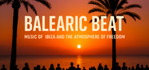 Balearic Beat — la musique d’Ibiza et l’esprit de liberté