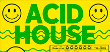 Acid House — la musique de la révolution et du chaos
