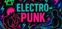 Electro-punk — l’énergie punk et le chaos électronique