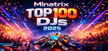 Minatrix dresse le bilan des TOP 100 DJs 2025 — le classement le plus honnête de l’année