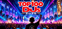 Actualité :  Top 100 DJs 2026 : DJ Mag dévoile les meilleurs DJs du monde