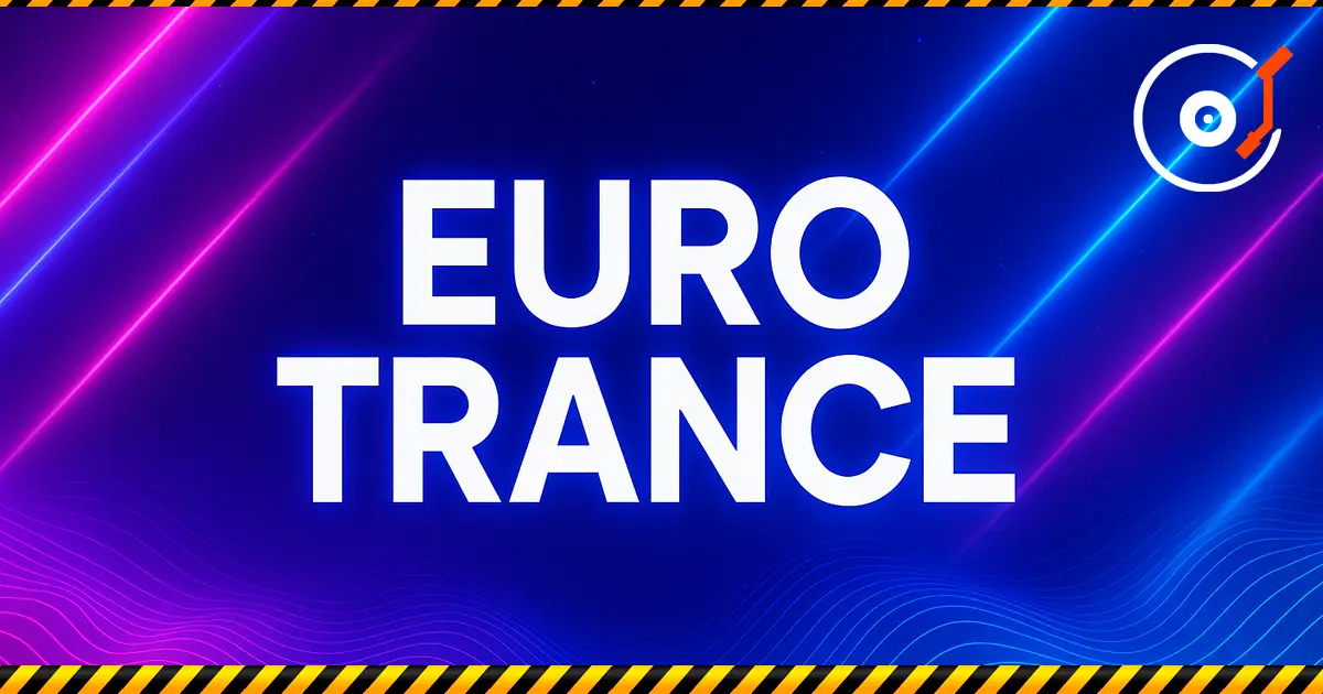 Euro Trance — l’épopée, la mélodie et l’énergie des années 2000.