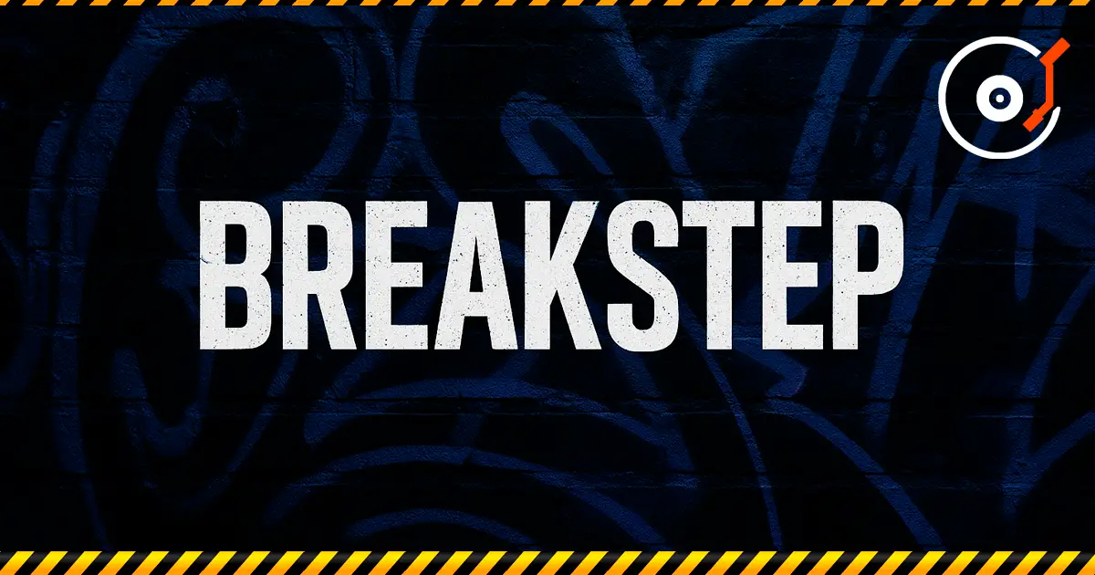 Breakstep — le pont entre Garage, Drum’n’Bass et Dubstep.